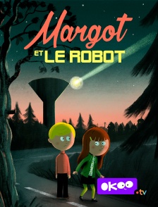 Okoo - Margot et le robot