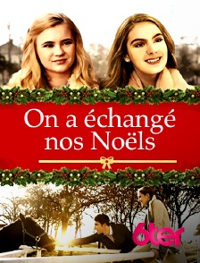 6ter - On a échangé nos Noëls