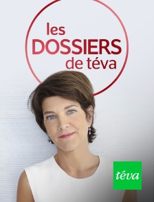 Téva - Les dossiers de Téva