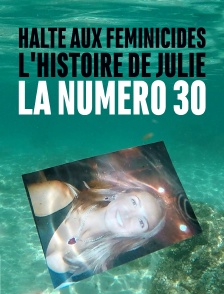 Halte aux féminicides : l'histoire de Julie, la numéro 30