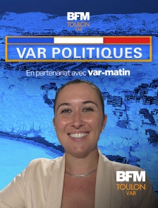 BFM Toulon Var - Var Politiques