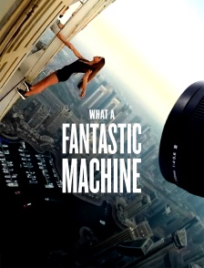What a Fantastic Machine !