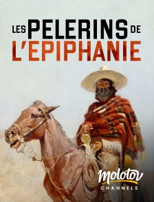 Molotov channels - Les Pélerins de l'Epiphanie