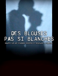 Des blouses pas si blanches : enquête sur les violences sexistes et sexuelles à l'hôpital