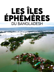 Les îles éphémères du Bangladesh