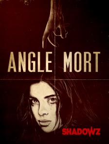 Shadowz - Angle Mort