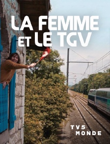 TV5MONDE - La femme et le TGV