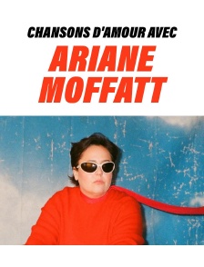 Chansons d'amour avec Ariane Moffatt