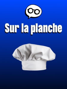Sur la planche