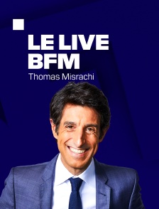 Le Live BFM Thomas Misrachi