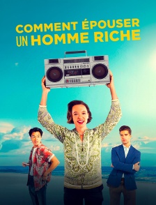 Comment épouser un homme riche