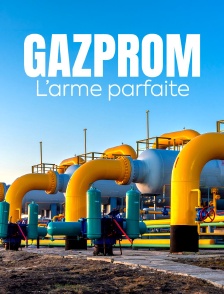 Gazprom : L'arme parfaite