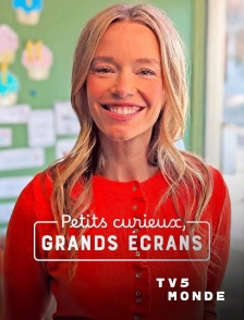 TV5MONDE - Petits curieux, grands écrans