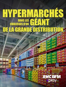 RMC BFM Play - Hypermarchés : dans les coulisses d'un géant de la grande distribution