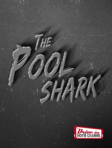 Drive-in Movie Channel - The pool shark