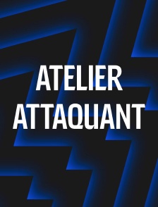 Atelier attaquant