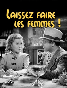 Laissez faire les femmes !