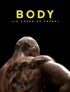 Body, le corps du frère