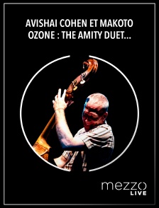 Mezzo Live HD - Avishai Cohen et Makoto Ozone : The Amity Duet à la Philharmonie de Paris