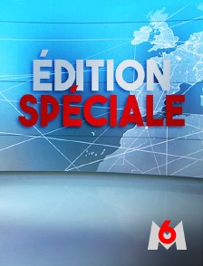 M6 - Edition spéciale