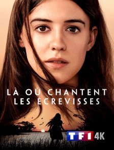 TF1 4K - Là où chantent les écrevisses
