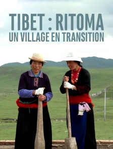Tibet : Ritoma, un village en transition