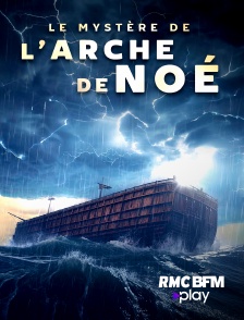 Le mystère de l'arche de Noé