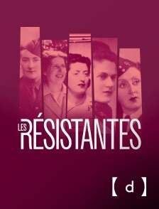 France TV Docs - Face à l'histoire : les Résistantes