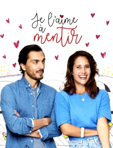 Je l'aime à mentir
