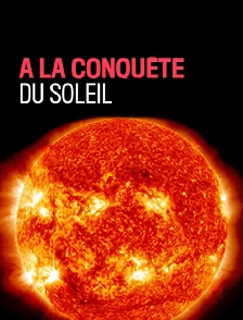 A la conquĂŞte du soleil