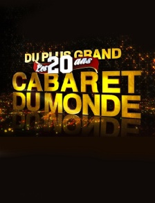 Les secrets du Plus Grand Cabaret du monde
