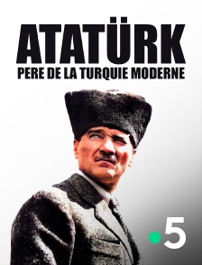 Atatürk, père de la Turquie moderne