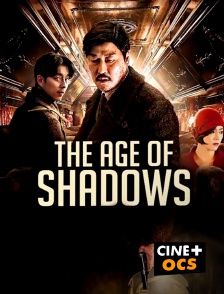 CINÉ Cinéma - The Age of Shadows en replay