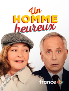 france.tv - Un homme heureux en replay