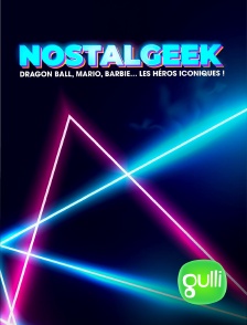 Gulli - Nostalgeek : Dragon Ball, Mario, Barbie… les héros iconiques !
