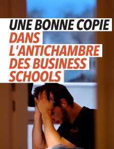 Une bonne copie. Dans l'antichambre des business schools