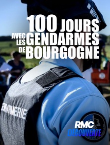 RMC Découverte - 100 jours avec les gendarmes de Bourgogne