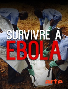 Survivre à Ebola