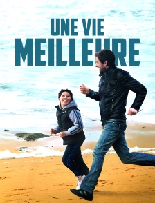Une vie meilleure