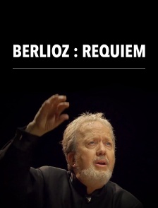 Berlioz : "Requiem"