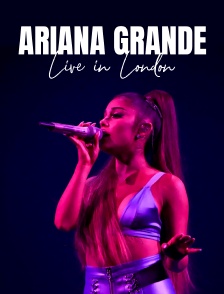 Ariana Grande : live in London