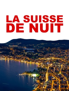 La Suisse de nuit