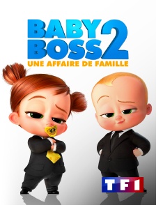 TF1 - Baby Boss 2 : une affaire de famille