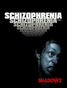 Shadowz - Schizophrenia