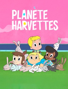 Planète Harvettes