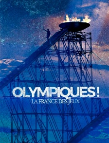 Olympiques ! La France des Jeux