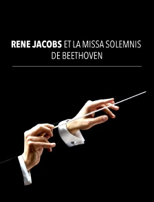 René Jacobs et la Missa solemnis de Beethoven