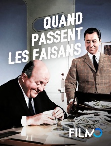 FilmoTV - Quand passent les faisans