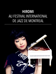 Hiromi au Festival International de Jazz de Montréal