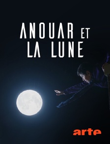 Anouar et la Lune